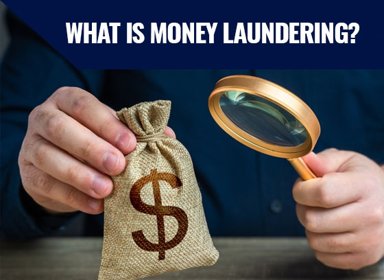 What Is Money Laundering?