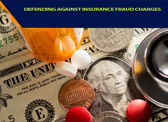 Defending Against Insurance Fraud Charges